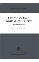 Rudolf Carnap, Logical Empiricist: Materials and Perspectives(73 Synthese Library)