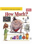 How Much?