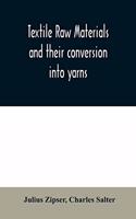 Textile raw materials and their conversion into yarns