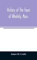 History of the town of Whately, Mass., including a narrative of leading events from the first planting of Hatfield