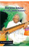 Do You Know Dr. A.P.J Abdul Kalam?