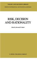 Risk, Decision and Rationality
