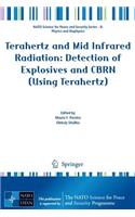 Terahertz and Mid Infrared Radiation: Detection of Explosives and Cbrn (Using Terahertz)