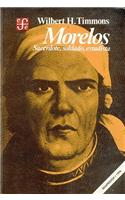Morelos: Sacerdote, Soldado, Estadista