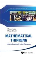 Mathematical Thinking: How to Develop It in the Classroom