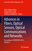 Advances in Fibers, Optical Sensors, Optical Communications and Networks: Proceedings of Photonics 2023, Volume 2