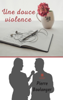 Une douce violence