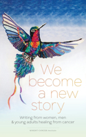We Become a New Story