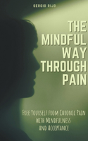 Mindful Way Through Pain