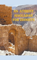 Atheist Haggadah for Zionists