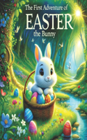 First Adventure of Easter the Bunny