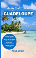 Guide Smith de la Guadeloupe 2024
