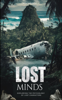 LOST MINDS Exploring the Psychology of Lost Characters