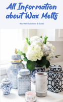 All Information about Wax Melts