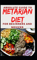 Absolute Guide To Metarian Diet For Beginners and Novices