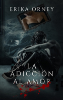 La Adiccion Al Amor
