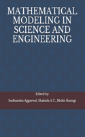 Mathematical Modeling in Science and Engineering