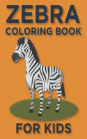 Zebra Coloring Book For Kids: An Kids Coloring Book of 50 Stress Relief Zebra Designs