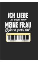 Ich Liebe Es, Wenn Mich Meine Frau Keyboard Spielen Lässt