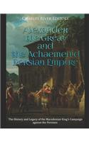 Alexander the Great and the Achaemenid Persian Empire