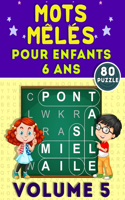 Mots Mêlés Pour Enfants 6 Ans (Volume 5)