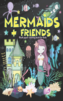 Black paper coloring book for kids - Mermaids & Friends