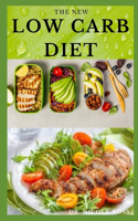 New Low Carb Diet: Essential weight loss diet with tasty and easy to make low carb recipes for long term weight loss.