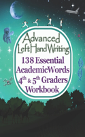 Advanced Left Handwriting, 138 Essential Academic Words, 4th & 5th Grades Workbook