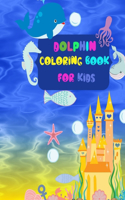 Dolphin Coloring Book For Kids