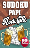 SUDOKU PAPI Rodolphe: 1000 Sudokus avec solutions niveau facile, moyen et difficile cadeau original à offrir a votre papy