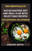 The Essentials Of Sugar Busters Diet And Meal Plan With Delectable Recipes For Beginners And Dummies