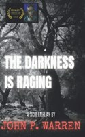 The Darkness Is Raging