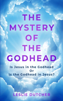 Mystery of the Godhead