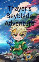 Thayer's Beyblade Adventure