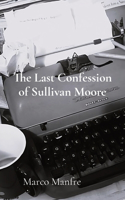 Last Confession of Sullivan Moore