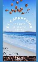 EL Cappuccino - the path to soulful coffee