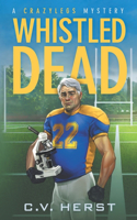 Whistled Dead