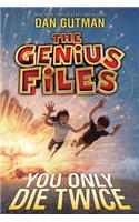 You Only Die Twice: (3 Genius Files)