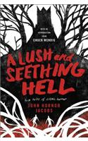 A Lush and Seething Hell: Two Tales of Cosmic Horror