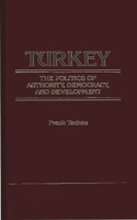 Turkey, the Politics of Authority, Democracy, and Development.