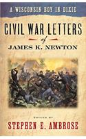 Wisconsin Boy in Dixie: Civil War Letters of James K. Newton