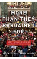 More Than They Bargained for: Scott Walker, Unions, and the Fight for Wisconsin