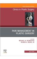 Pain Management in Plastic Surgery an Issue of Clinics in Plastic Surgery