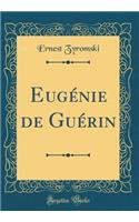 Eugénie de Guérin (Classic Reprint)