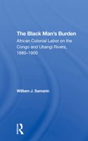 The Black Man's Burden