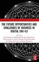 Future Opportunities and Challenges of Business in Digital Era 4.0: Proceedings of the 2nd International Conference on Economics, Business and Entrepreneurship (ICEBE 2019), November 1, 2019, Bandar Lampung, Indonesi