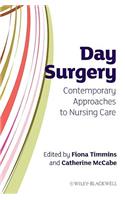 Day Surgery: Contemporary Approaches to Nursing Care