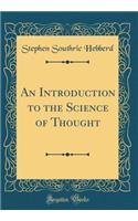 An Introduction to the Science of Thought (Classic Reprint)