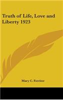 Truth of Life, Love and Liberty 1923