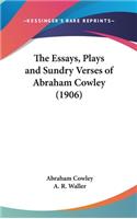 The Essays, Plays and Sundry Verses of Abraham Cowley (1906)
